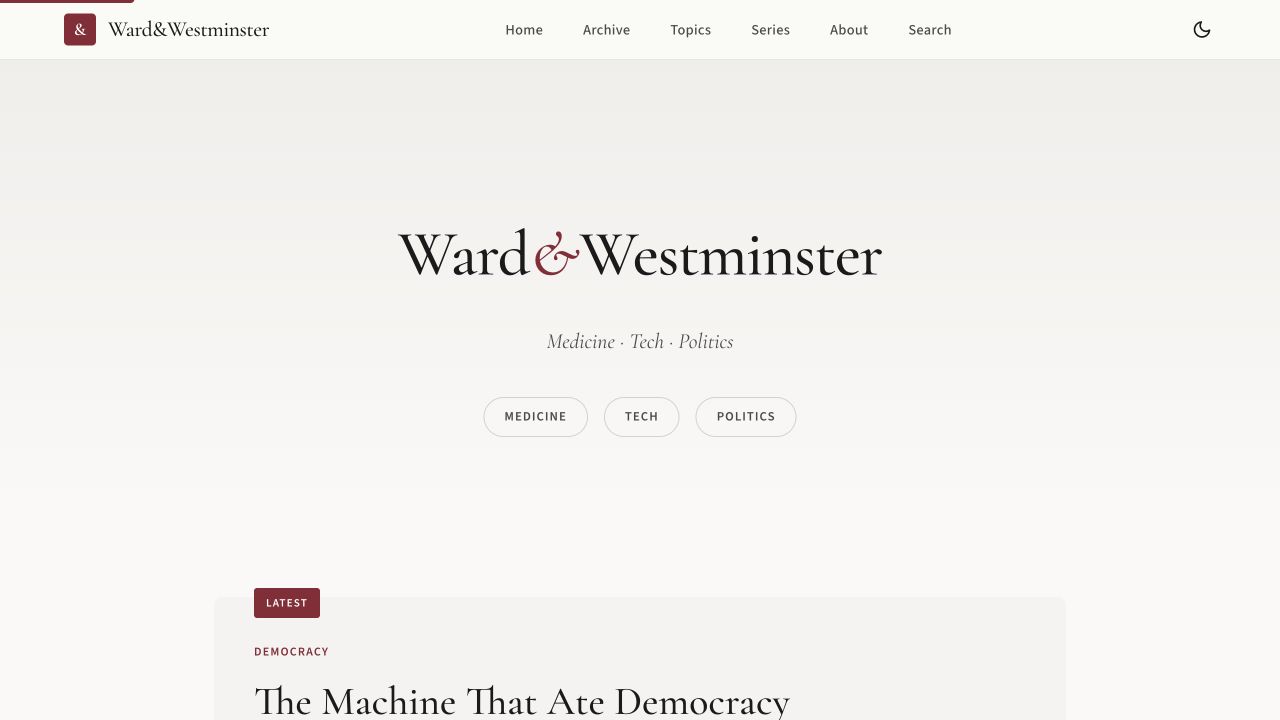 Ward&Westminster homepage for long-form medicine, technology and politics writing